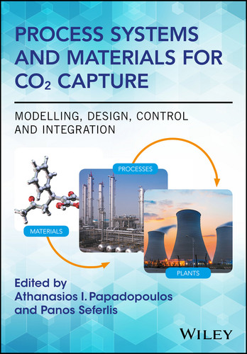 Process Systems and Materials for CO2 Capture: Modelling, Design, Control and Integration book cover by 