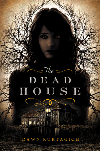 The Dead House book cover by Dawn Kurtagich