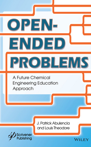 Open-Ended Problems: A Future Chemical Engineering Education Approach book cover by James Patrick Abulencia, Louis Theodore