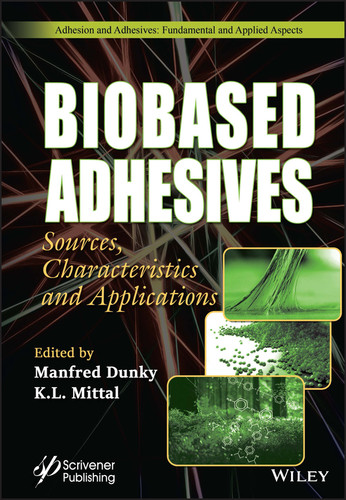 Biobased Adhesives: Sources, Characteristics, and Applications (Adhesion and Adhesives: Fundamental and Applied Aspects) book cover by 