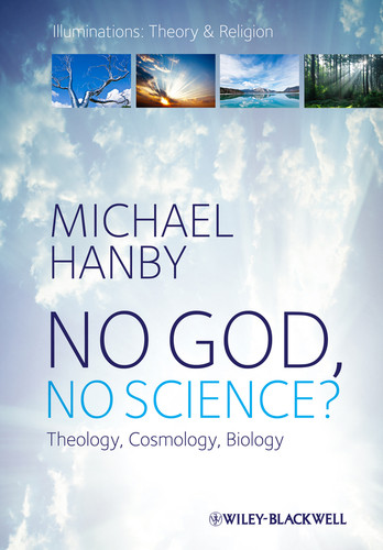 No God, No Science: Theology, Cosmology, Biology (Illuminations: Theory & Religion) book cover by Michael Hanby