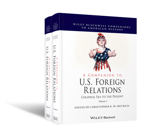 A Companion to U.S. Foreign Relations: Colonial Era to the Present (Wiley Blackwell Companions to American History) book cover by 
