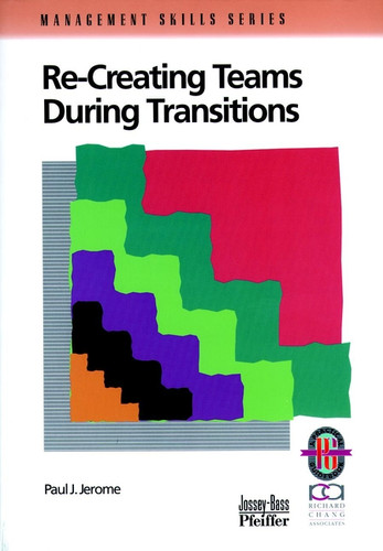 Recreating Teams During Transitions book cover by Paul J. Jerome