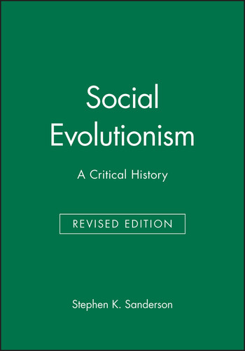 Social Evolutionism: A Critical History (Studies in Social Discontinuity) book cover by Stephen K. Sanderson