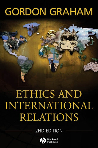 Ethics and International Relations book cover by Gordon Graham