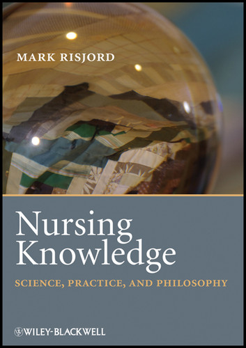 Nursing Knowledge: Science, Practice, and Philosophy book cover by Mark Risjord