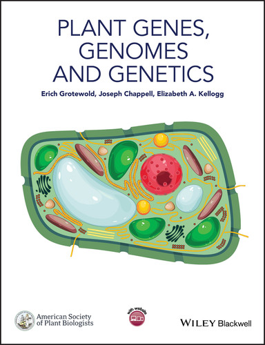 Plant Genes, Genomes and Genetics book cover by Erich Grotewold, Joseph Chappell, Elizabeth A. Kellogg