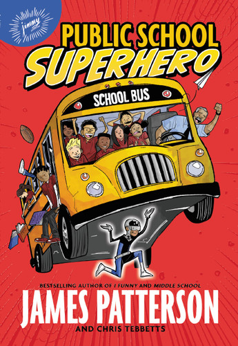 Public School Superhero book cover by Chris Tebbetts, James Patterson
