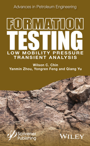 Formation Testing: Low Mobility Pressure Transient Analysis (Advances in Petroleum Engineering) book cover by Wilson C. Chin, Yanmin Zhou, Yongren Feng, Qiang Yu
