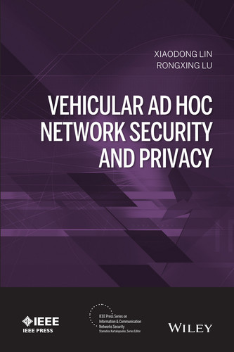 Vehicular Ad Hoc Network Security and Privacy (IEEE Press Series on Information and Communication Networks Security) book cover by Xiaodong Lin, Rongxing Lu