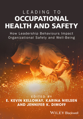 Leading to Occupational Health and Safety: How Leadership Behaviours Impact Organizational Safety and Well-Being book cover by 