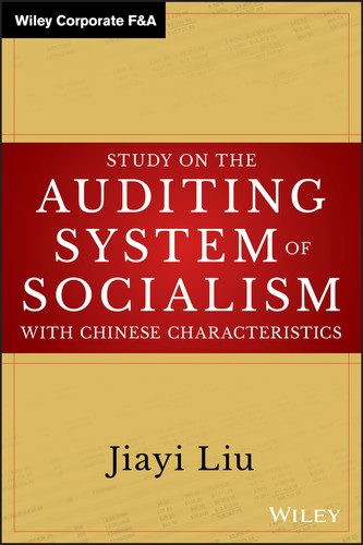 Study on the Auditing System of Socialism with Chinese Characteristics (Wiley Corporate F&A) book cover by Jiayi Liu