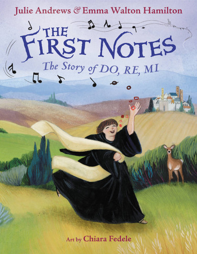 The First Notes: The Story of Do, Re, Mi book cover by Emma Walton Hamilton, Julie Andrews