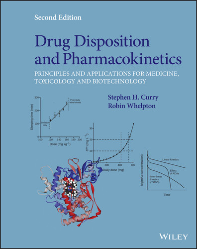 Drug Disposition and Pharmacokinetics: Principles and Applications for Medicine, Toxicology and Biotechnology book cover by Stephen H. Curry, Robin Whelpton