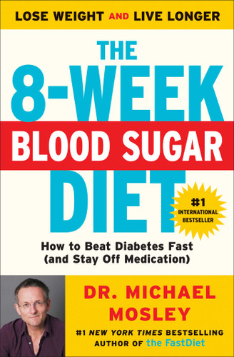 The 8-Week Blood Sugar Diet: How to Beat Diabetes Fast (and Stay Off Medication) book cover by Dr Michael Mosley