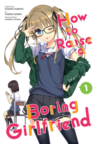 How to Raise a Boring Girlfriend, Vol. 1 (How to Raise a Boring Girlfriend #1) book cover by Fumiaki Maruto