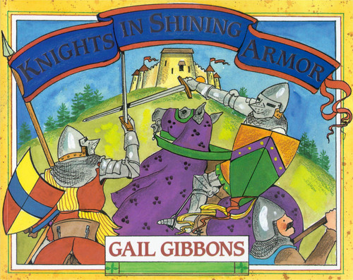 Knights in Shining Armor book cover by Gail Gibbons