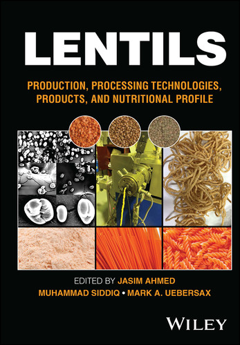 Lentils: Production, Processing Technologies, Products, and Nutritional Profile book cover by 