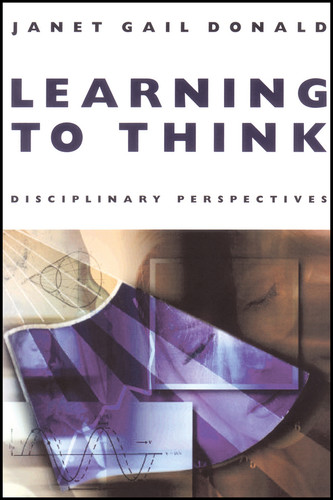 Learning to Think: Disciplinary Perspectives book cover by Janet Gail Donald