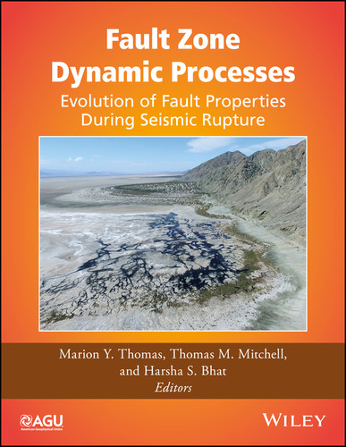 Fault Zone Dynamic Processes: Evolution of Fault Properties During Seismic Rupture (Geophysical Monograph Series) book cover by 