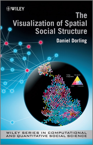 The Visualization of Spatial Social Structure (Wiley Series in Computational and Quantitative Social Science) book cover by Danny Dorling