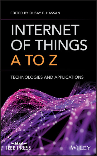 Internet of Things A to Z: Technologies and Applications book cover by 