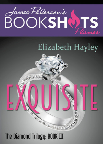Exquisite: The Diamond Trilogy, Book III (BookShots Flames #3) book cover by Elizabeth Hayley