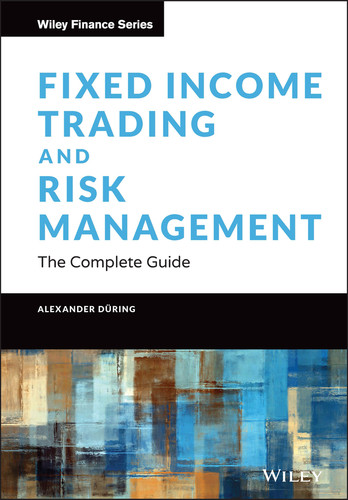 Fixed Income Trading and Risk Management: The Complete Guide (Wiley Finance) book cover by Alexander During