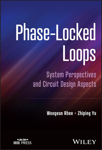 Phase-Locked Loops: System Perspectives and Circuit Design Aspects book cover by Woogeun Rhee, Zhiping Yu