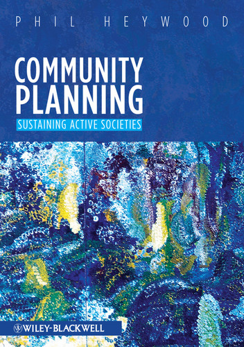 Community Planning: Sustaining Active Societies book cover by Phil Heywood
