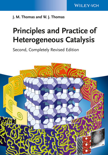 Principles and Practice of Heterogeneous Catalysis book cover by John Meurig Thomas, W. John Thomas