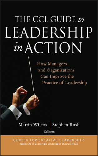 The CCL Guide to Leadership in Action: How Managers and Organizations Can Improve the Practice of Leadership (J-B CCL (Center for Creative Leadership)) book cover by 