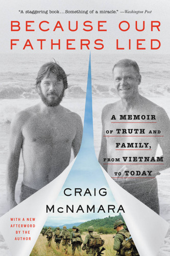 Because Our Fathers Lied: A Memoir of Truth and Family,  from Vietnam to Today book cover by Craig McNamara