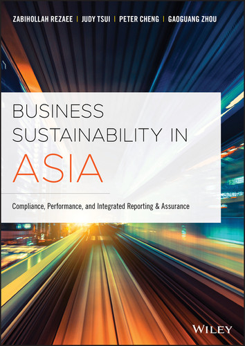 Business Sustainability in Asia: Compliance, Performance, and Integrated Reporting and Assurance book cover by Zabihollah Rezaee, Judy Tsui, Peter Cheng, Gaoguang Zhou