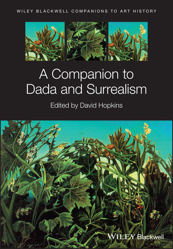 A Companion to Dada and Surrealism (Blackwell Companions to Art History) book cover by 