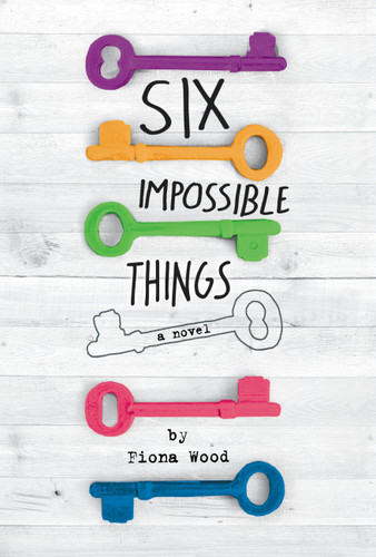Six Impossible Things book cover by Fiona Wood