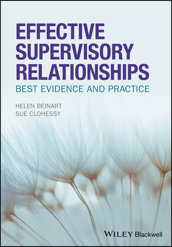 Effective Supervisory Relationships: Best Evidence and Practice book cover by Helen Beinart, Susan Clohessy