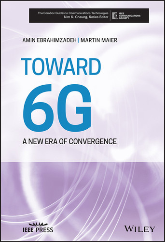 Toward 6G: A New Era of Convergence (The ComSoc Guides to Communications Technologies) book cover by Martin Maier, Amin Ebrahimzadeh