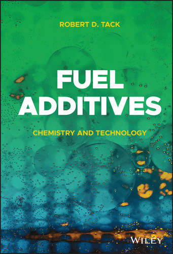 Fuel Additives: Chemistry and Technology book cover by Robert D. Tack