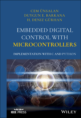 Embedded Digital Control with Microcontrollers: Implementation with C and Python (IEEE Press) book cover by Cem Unsalan, Duygun E. Barkana, H. Deniz Gurhan