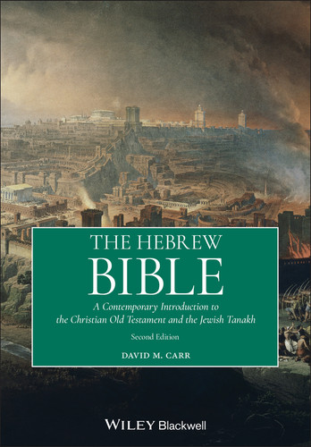 The Hebrew Bible: A Contemporary Introduction to the Christian Old Testament and the Jewish Tanakh book cover by David M. Carr