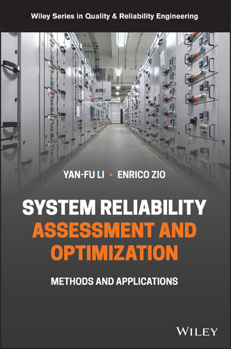 System Reliability Assessment and Optimization: Methods and Applications (Quality and Reliability Engineering Series) book cover by Yan-Fu Li, Enrico Zio