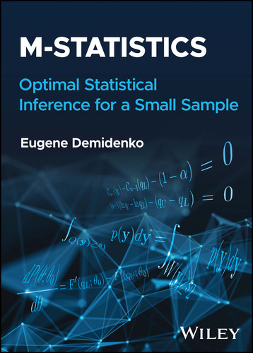 M-statistics: Optimal Statistical Inference for a Small Sample book cover by Eugene Demidenko