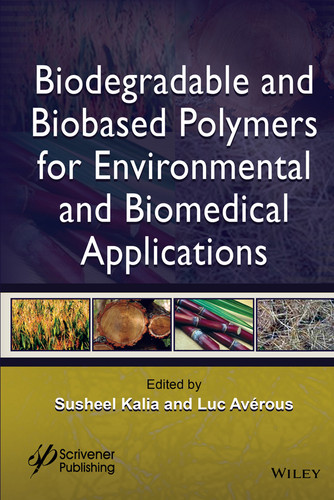 Biodegradable and Biobased Polymers for Environmental and Biomedical Applications book cover by Susheel Kalia, Luc Avérous