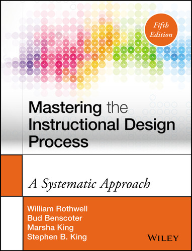 Mastering the Instructional Design Process: A Systematic Approach book cover by William J. Rothwell, Bud Benscoter, Marsha King, Stephen B. King