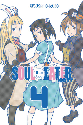 Soul Eater NOT!, Vol. 4 (Soul Eater NOT! #4) book cover by Atsushi Ohkubo