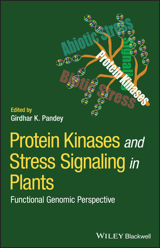 Protein Kinases and Stress Signaling in Plants: Functional Genomic Perspective book cover by 