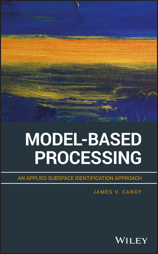 Model-Based Processing: An Applied Subspace Identification Approach book cover by James V. Candy