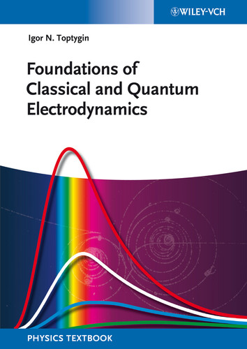 Foundations of Classical and Quantum Electrodynamics book cover by Igor N. Toptygin