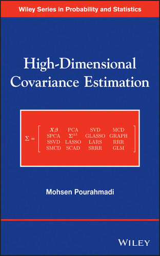 High-Dimensional Covariance Estimation: With High-Dimensional Data (Wiley Series in Probability and Statistics) book cover by Mohsen Pourahmadi